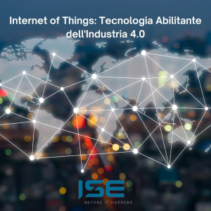 Internet of Things: Tecnologia Abilitante dell’Industria 4.0